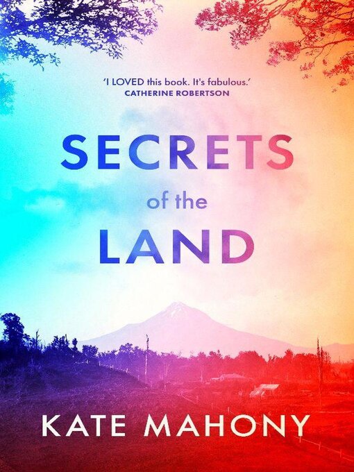 Title details for Secrets of the Land by Kate Mahony - Available